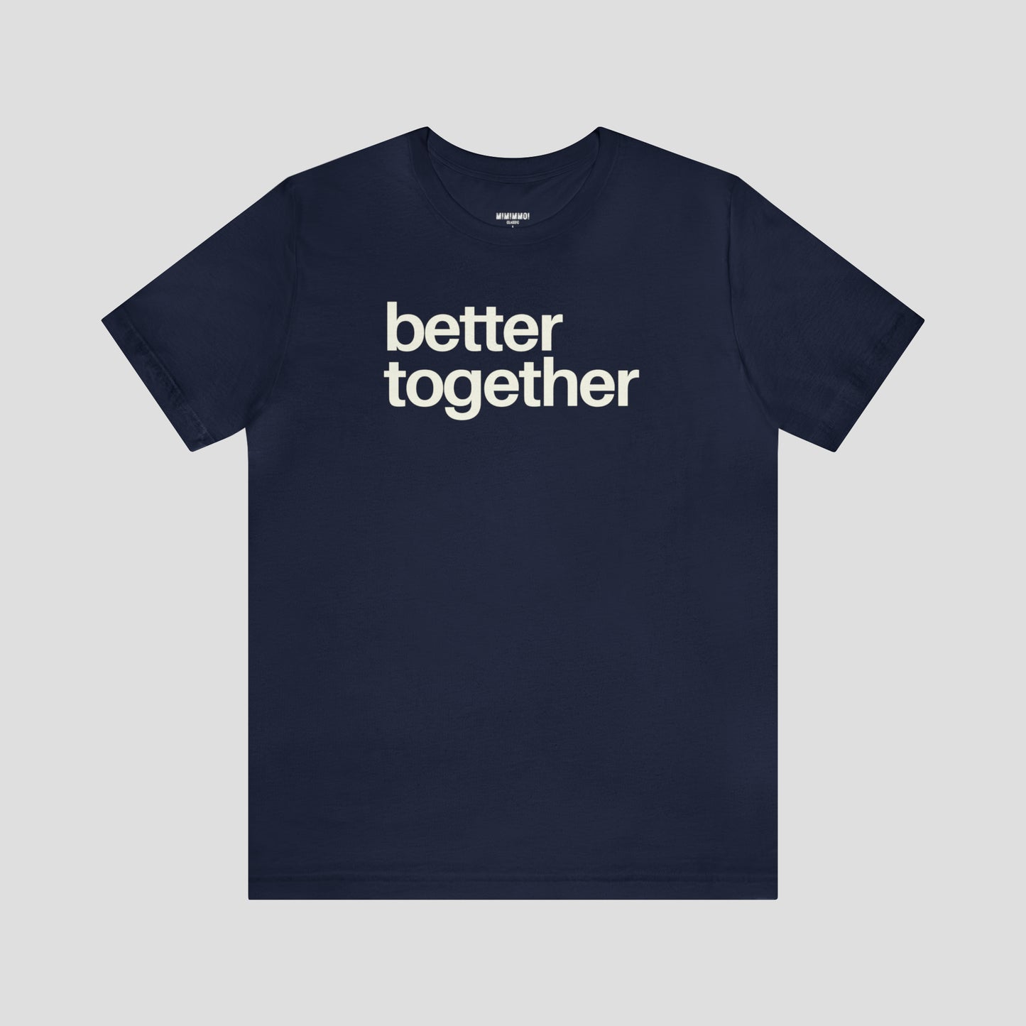 Navy colored t-shirt with the "Better Together" in lowercase white letters against light gray background.